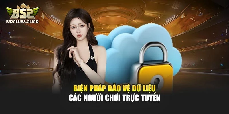 Biện pháp bảo vệ dữ liệu các người chơi trực tuyến