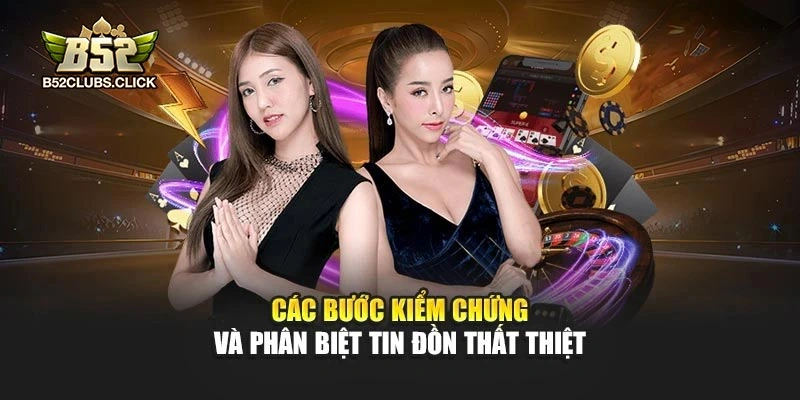 Các bước kiểm chứng và phân biệt tin đồn thất thiệt