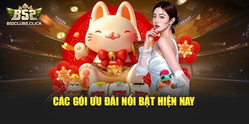 Các gói ưu đãi nổi bật hiện nay