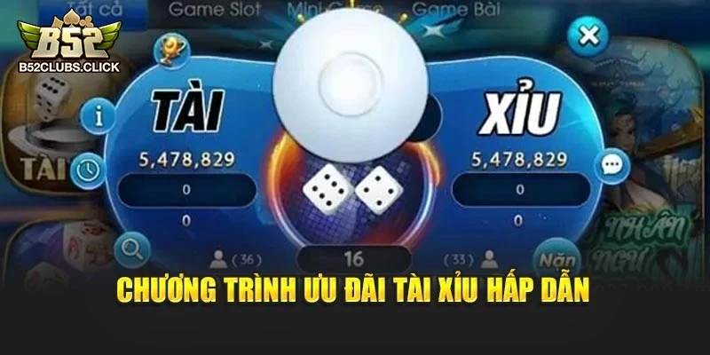 Chương trình ưu đãi tài xỉu hấp dẫn