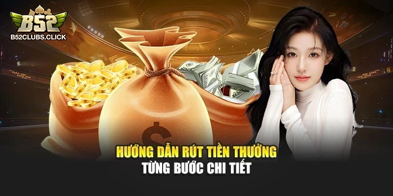 Hướng dẫn rút tiền thưởng từng bước chi tiết