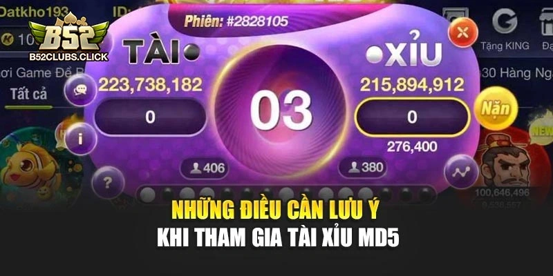 Những điều cần lưu ý khi tham gia Tài Xỉu MD5
